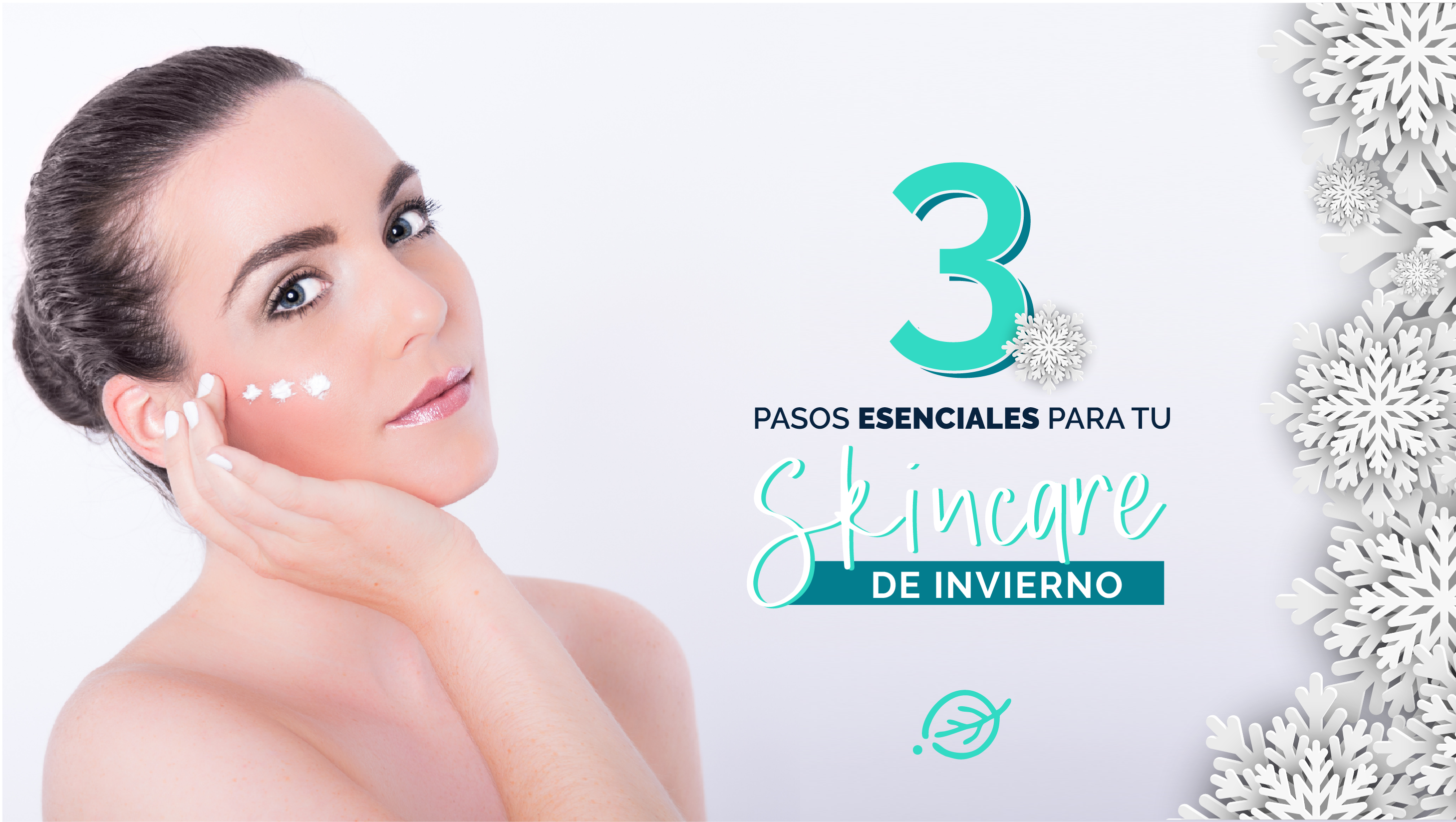 3 Pasos Esenciales Para tu Skincare de Invierno